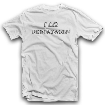 I AM UNPLAYABLE Unisex Classic T-shirt