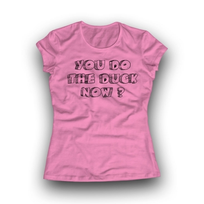 YOU DO THE DUCK NOW? Women Classic T-shirt