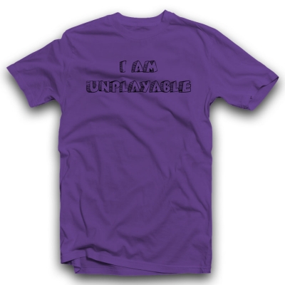 Unisex Classic T-shirt | I AM UNPLAYABLE