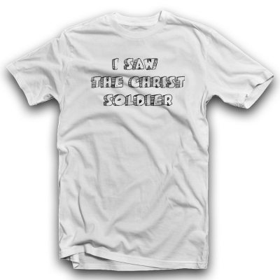 Unisex Classic T-shirt | I SAW THE CHRIST SOLDIER