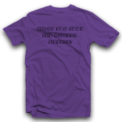 Unisex Classic T-shirt | NIGHT YOU TOOK THE DRIVER'S  LICENSE?