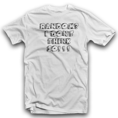 RANDOM? I DON'T THINK SO!!! Unisex Classic T-shirt