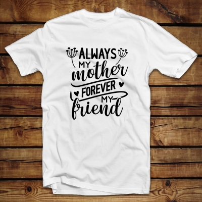 Unisex Classic T-shirt  | Always my Mother Forever my Friend