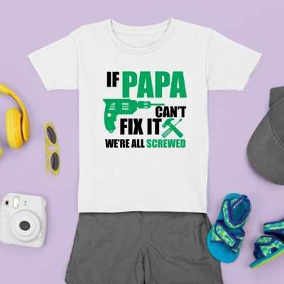 Παιδικό Μπλουζάκι | If Papa can't fix it we're screwed
