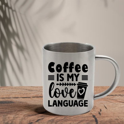 Μεταλλική Κούπα | Coffee is my love language