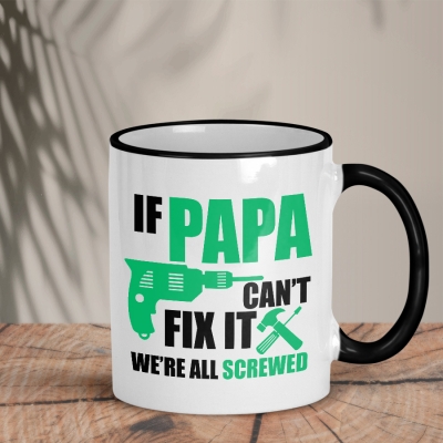 Δίχρωμη Κούπα | If Papa can't fix it we're screwed