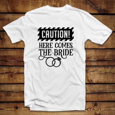 Unisex T-shirt | Caution Here comes the Bride