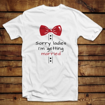 Unisex T-shirt | Sorry ladies I'm getting married