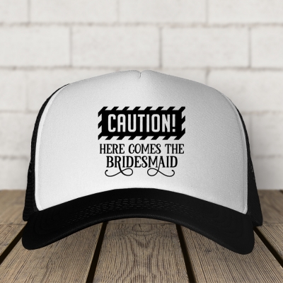Trucker Hat | Caution here comes the BridesMaid