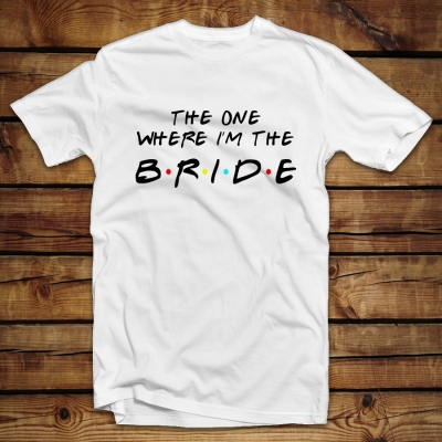 Unisex T-shirt | The one where I'm the Bride