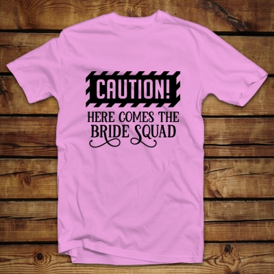 Mπλουζάκι Unisex | Caution Here comes the Bride Squad