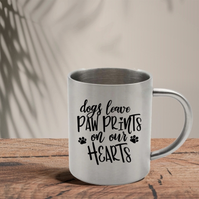 Mεταλλική Κούπα | Dogs leave paw prints on our hearts