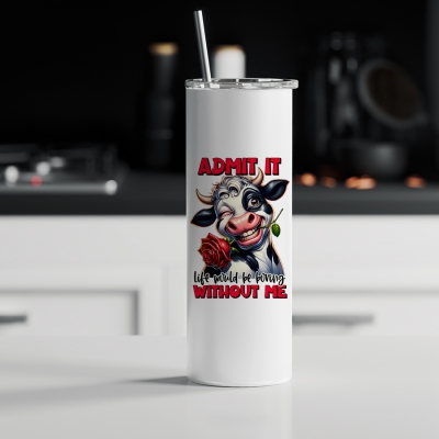 Tumbler θερμός | Life would be boring without me