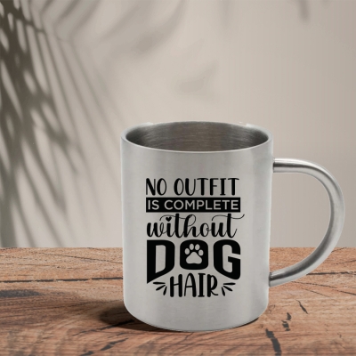 Mεταλλική Κούπα | No outfit is complete without dog hair