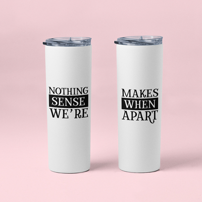 Σετ Tumbler θερμός για Ζευγάρια | Nothing makes sense when we're apart