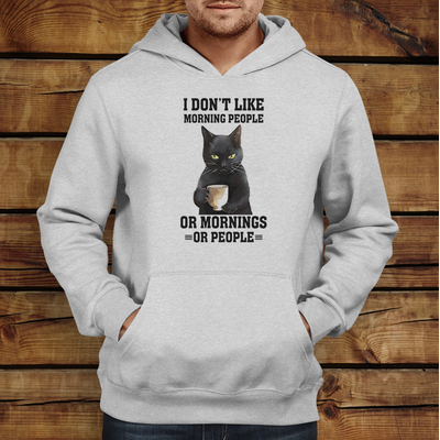 Unisex Φούτερ | I don't like morning people or mornings or people