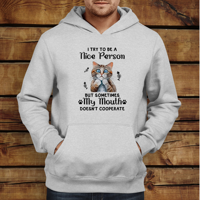 Unisex Φούτερ | I try to be a nice person but sometimes my mouth doesn't...