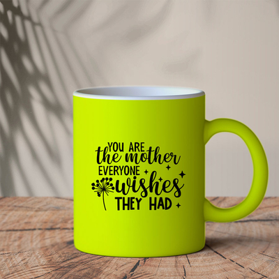 Φωσφοριζέ Κούπα Κίτρινη | You are the mother everyone wishes they had