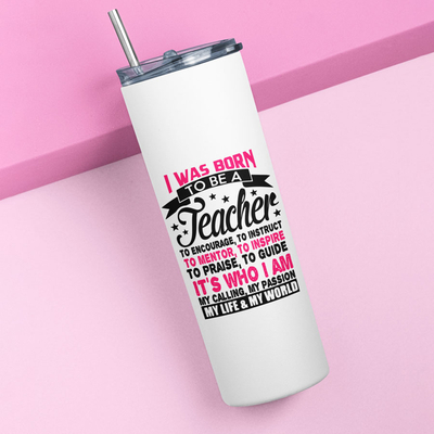 Tumbler θερμός | I was born to be a teacher