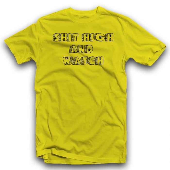 SHIT HIGH AND WATCH Unisex Classic T-shirt