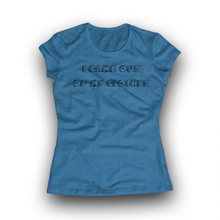 I CAME OUT OF MY CLOTHES Women Classic T-shirt