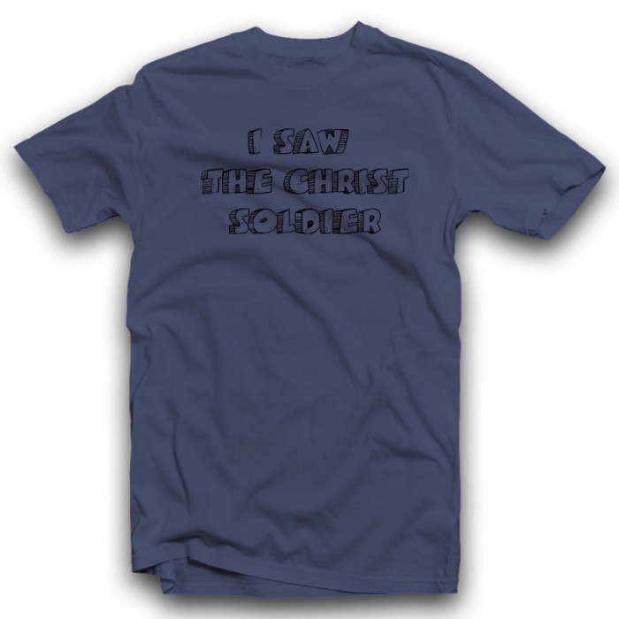 Unisex Classic T-shirt | I SAW THE CHRIST SOLDIER