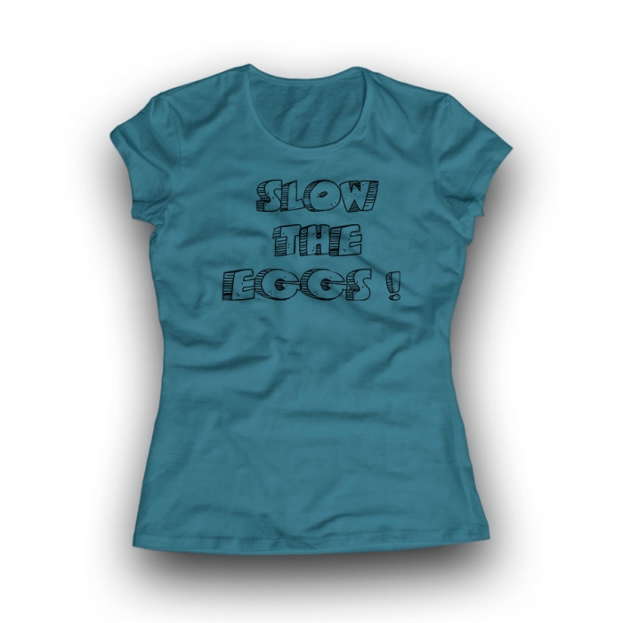 SLOW THE EGGS! Women Classic T-shirt