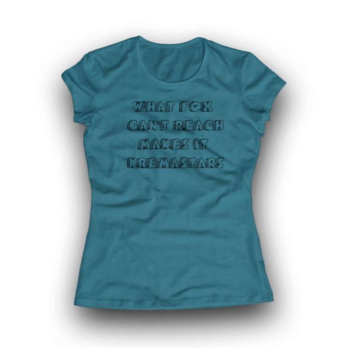 WHAT FOX CAN'T REACH MAKES IT KREMASTARS Women Classic T-shirt