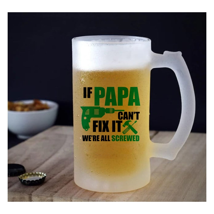 Ποτήρι μπίρας | If Papa can't fix it we're screwed