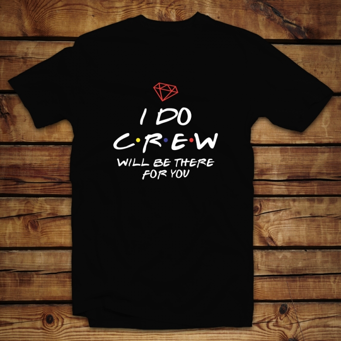 Mπλουζάκι Unisex | I do Crew will be there for you