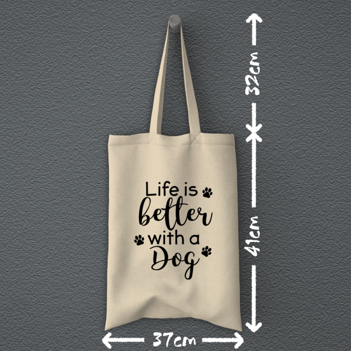 Υφασμάτινη τσάντα | Life is better with a dog