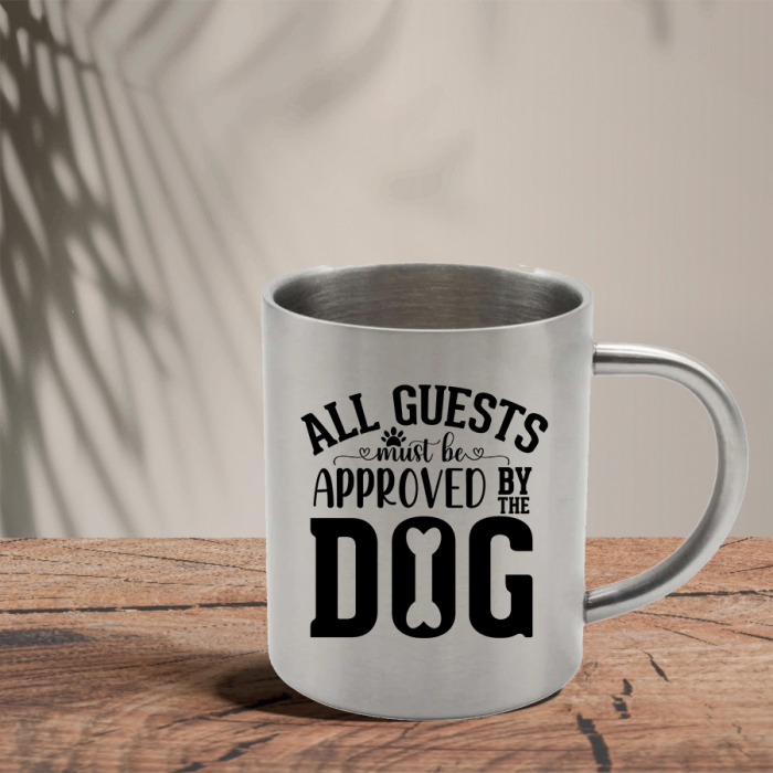 Mεταλλική Κούπα | All guests must be approved by the dog