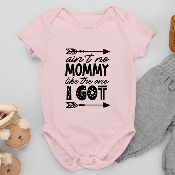Βρεφικό Φορμάκι | Ain't no mommy like the one I got